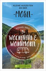 ISBN 9783734320569: Wochenend und Wohnmobil - Kleine Auszeiten an der Mosel