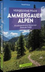 ISBN 9783734328237: Vergessene Pfade Ammergauer Alpen