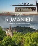 ISBN 9783734330483: Highlights Rumänien - 50 Ziele, die Sie gesehen haben sollten