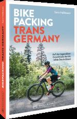 ISBN 9783734331701: Bikepacking Trans Germany | Auf der legendären Gravelroute durchs wilde Deutschland | Sara Hallbauer | Taschenbuch | 240 S. | Deutsch | 2025 | Bruckmann Verlag GmbH | EAN 9783734331701