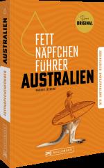 ISBN 9783734332418: Fettnäpfchenführer Australien | Der unterhaltsame Reiseknigge - das Original | Markus Lesweng | Taschenbuch | Fettnäpfchenführer | 224 S. | Deutsch | 2024 | Bruckmann Verlag GmbH | EAN 9783734332418