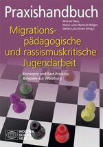 ISBN 9783734400674: Praxishandbuch migrationspädagogische und rassismuskritische Jugendarbeit - Konzepte und Best-Practice-Beispiele aus Würzburg