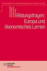 ISBN 9783734401039: Bildungsfragen: Europa und ökonomisches Lernen