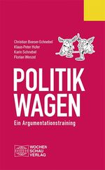 Politik wagen - Ein Argumentationstraining