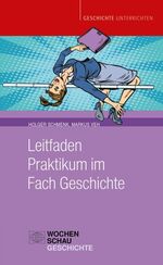 ISBN 9783734408335: Leitfaden Praktikum im Fach Geschichte