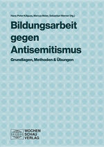 ISBN 9783734408946: Bildungsarbeit gegen Antisemitismus - Grundlagen, Methoden & Übungen