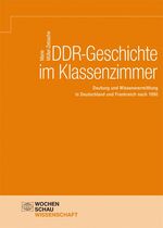 ISBN 9783734409271: DDR-Geschichte im Klassenzimmer - Deutung und Wissensvermittlung in Deutschland und Frankreich nach 1990