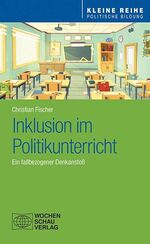 ISBN 9783734409479: Inklusion im Politikunterricht - Ein fallbezogener Denkanstoß