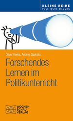 ISBN 9783734409578: Forschendes Lernen im Politikunterricht