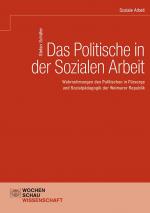 ISBN 9783734409967: Das Politische in der Sozialen Arbeit - Wahrnehmungen des Politischen in Fürsorge und Sozialpädagogik der Weimarer Republik