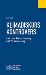 ISBN 9783734410673: Klimadiskurs kontrovers - Zwischen Alarmstimmung und Verharmlosung