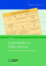 ISBN 9783734412424: Ergebnisbilder im Politikunterricht - Die Funktionsweise des parlamentarischen Regierungssystems