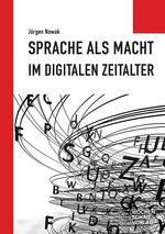 ISBN 9783734414312: Sprache als Macht im digitalen Zeitalter