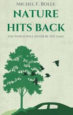 ISBN 9783734504938: NATURE HITS BACK – THE WORLD WILL NEVER BE THE SAME