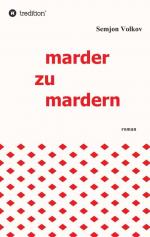 Semjon Volkov: marder zu mardern Semjon Volkov: marder zu mardern