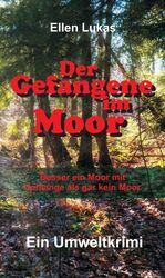 ISBN 9783734524264: Der Gefangene im Moor - Besser ein Moor mit Schlange als gar kein Moor