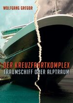 ISBN 9783734553738: Der Kreuzfahrtkomplex - Traumschiff oder Alptraum