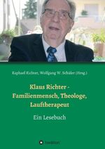 ISBN 9783734554117: Klaus Richter - Familienmensch, Theologe, Lauftherapeut - Ein Lesebuch