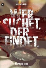 ISBN 9783734569265: ...wer suchet, der findet. – Ein Senne Krimi