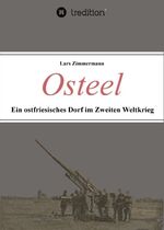 ISBN 9783734578793: Osteel - Ein ostfriesisches Dorf im Zweiten Weltkrieg