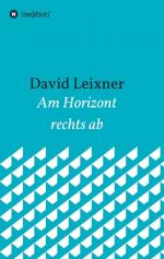 ISBN 9783734592959: Am Horizont rechts ab