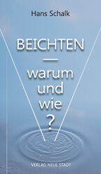 ISBN 9783734610530: Beichten - Warum und wie?