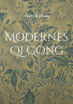 ISBN 9783734708619: Modernes Qi Gong