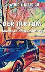 ISBN 9783734711381: Der Irrtum oder Marlenes erster Auftrag