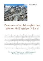 ISBN 9783734726125: Deleuze - seine philosophischen Welten für Einsteiger 3. Band - Mit Guattari "Kapitalismus und Schizophrenie" Anti-Ödipus und Tausend Plateaus