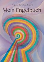 ISBN 9783734738654: Mein Engelbuch | Angelika Dorothea Albrecht | Taschenbuch | Paperback | 176 S. | Deutsch | 2016 | BoD - Books on Demand | EAN 9783734738654