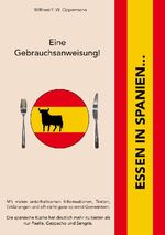 ISBN 9783734740701: Essen in Spanien... | Eine Gebrauchsanweisung! | Wilfried F. W. Oppermann | Taschenbuch | Paperback | 124 S. | Deutsch | 2024 | BoD - Books on Demand | EAN 9783769307672