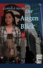 Gottfried Abrath: Der AugenBlick Gottfried Abrath: Der AugenBlick