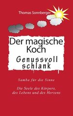 ISBN 9783734750649: Der magische Koch - Genussvoll schlank