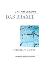 ISBN 9783734750809: Das Braxel - rumabhängig - überparteiisch - bildend