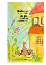 ISBN 9783734757228: Straßenkater Stanislaus und die vornehme Hauskatze