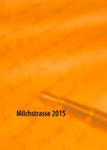 Klaus Hermann Lacks: Milchstrasse 2015 Klaus Hermann Lacks: Milchstrasse 2015