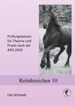 ISBN 9783734761102: Reitabzeichen 10: Prüfungswissen für Theorie und Praxis nach der APO 2020