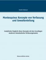 ISBN 9783734776014: Montesquieus Konzepte von Verfassung und Gewaltenteilung – Analytischer Vergleich dieser Konzepte mit den Grundlagen moderner demokratischer Verfassungsstaaten