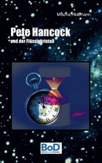 Pete Hancock und der Flüssigkristall Pete Hancock und der Flüssigkristall