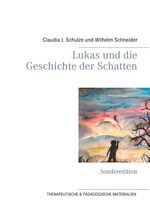 ISBN 9783734795879: Lukas und die Geschichte der Schatten - Sonderedition