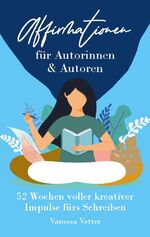 ISBN 9783734796968: Affirmationen fuer Autorinnen & Autoren