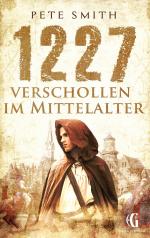 ISBN 9783734798030: 1227 Verschollen im Mittelalter | Pete Smith | Taschenbuch | Verschollen | Paperback | 228 S. | Deutsch | 2017 | Books on Demand GmbH | EAN 9783734798030