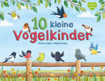 ISBN 9783734816260: 10 kleine Vogelkinder - Ein Pappbilderbuch mit fröhlichen Abzählreimen von 1 bis 10