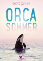 ISBN 9783734856051: Orcasommer (Deutsch) Geb. Ausg. Mängelexemplar von Sabine Giebken