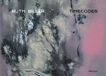 ISBN 9783735603517: Timecodes. Ruth Biller
