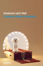 ISBN 9783735605283: Kreaturen nach Maß: Tiere und Gegenwartsdesign: Tiere und Gegenwartsdesign. Katalog zur Ausstellung im Marta Herford