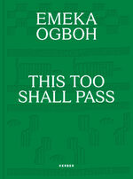 ISBN 9783735608260: Emeka Ogboh: THIS TOO SHALL PASS