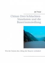 ISBN 9783735718846: Chinas Drei-Schluchten-Staudamm und die Bauernumsiedlung