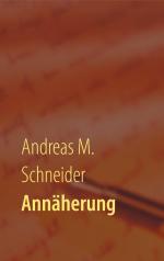 ISBN 9783735724045: Annäherung