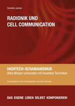 ISBN 9783735729842: Radionik und Cell Communication – Hightech-Schamanismus